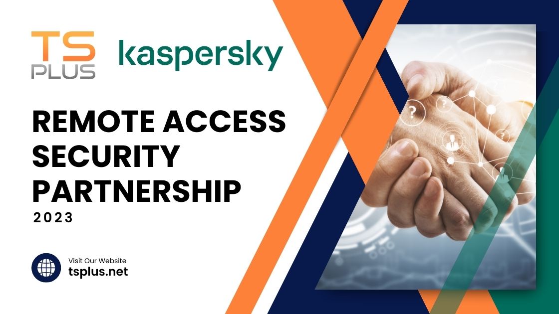 TSplus and Kaspersky Forge Groundbreaking Partnership to Enhance Remote Access Security