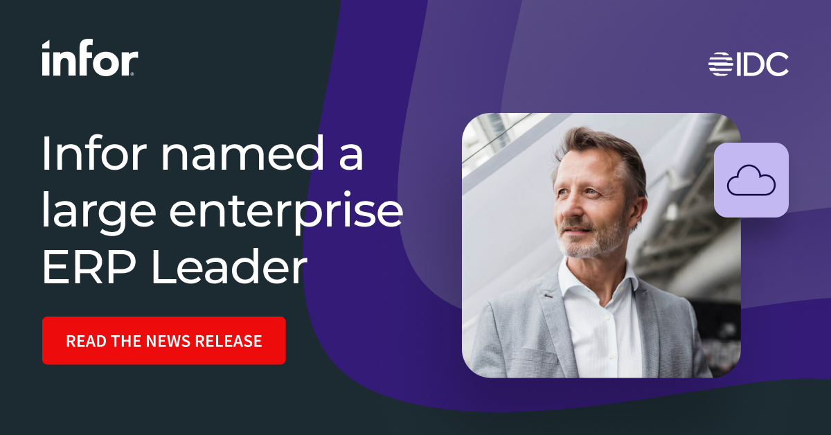 IDC MarketScape Names Infor a Leader in Worldwide SaaS and Cloud-Enabled Large Enterprise ERP