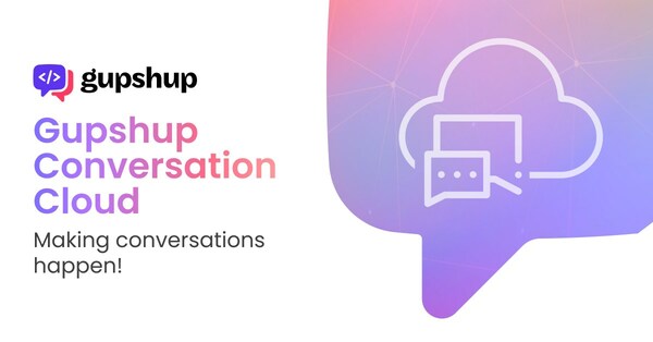 Gupshup launches Conversation Cloud, redefining customer engagement for the conversational era
